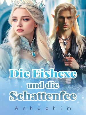 cover image of Die Eishexe und die Schattenfee